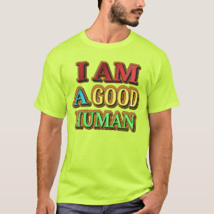 "Ich bin ein guter Mensch" Niedliches Design. Jetz T-Shirt