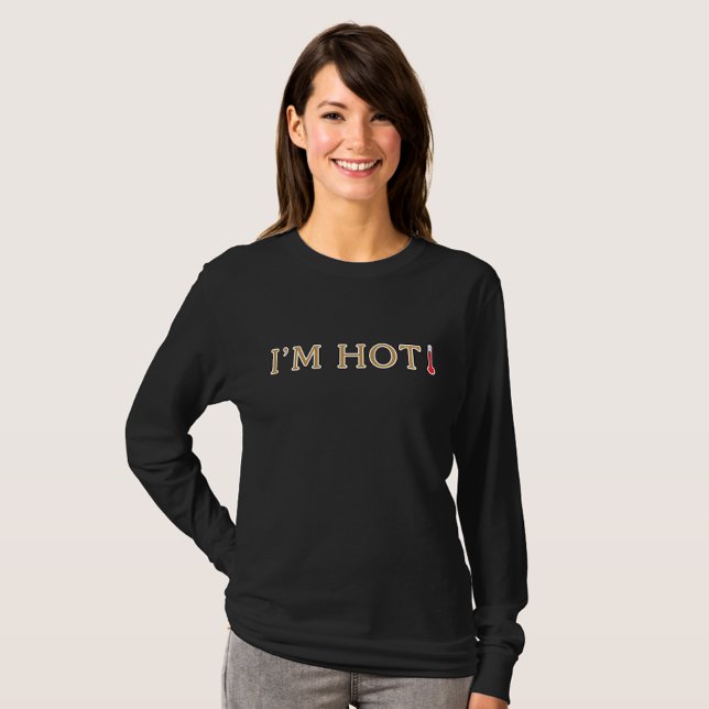 Ich bin ein heißes Zitat, Menopause-Spaß, Hot Flas T-Shirt (Von Creator hochgeladen)