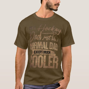 Ich bin ein Hockey-Vater, genau wie ein normaler V T-Shirt