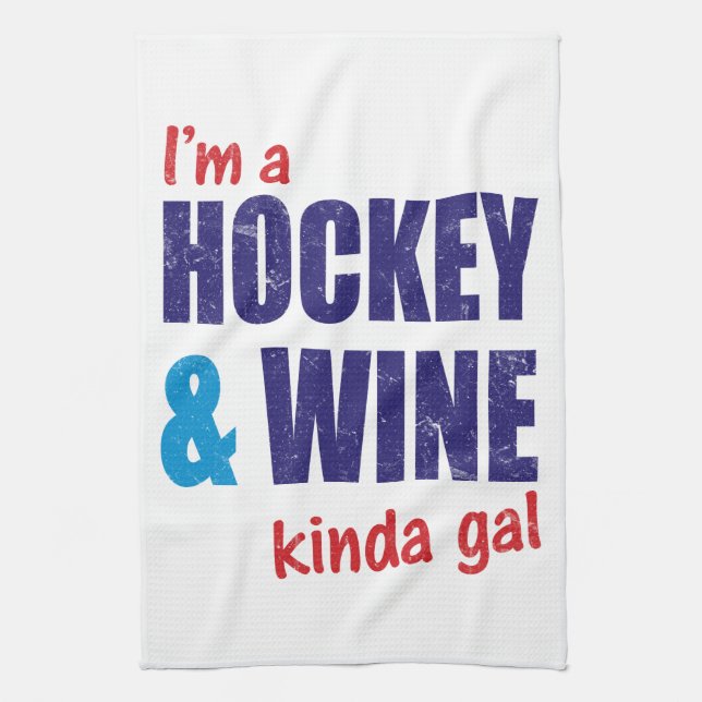 Ich bin ein Hockey & Wine Kinda Gal Geschirrtuch (Vertikal)