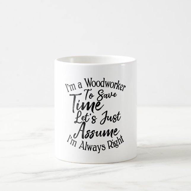 Ich bin ein Holzarbeiter, um Zeit Retten. Lass uns Kaffeetasse (Mittel)