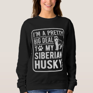 Ich bin ein Hübscher großer Deal zu meinem sibiris Sweatshirt