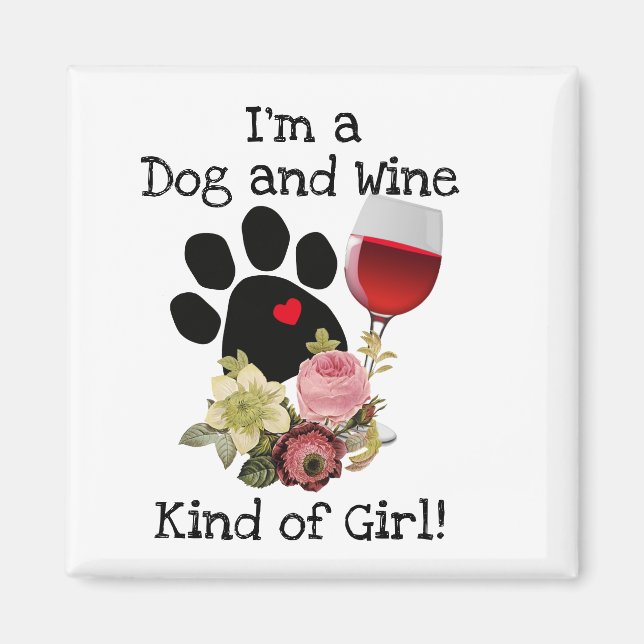 Ich bin ein Hund und Wein Art Girl Magnet (Vorne)