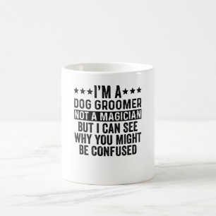 Ich bin ein Hundehund, kein Zauberkünstler Kaffeetasse