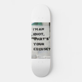 Ich bin ein Idiot Skateboard