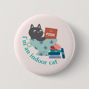 Ich bin ein Indoor-Cat-Funny Button