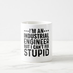 Ich bin ein Industrieingenieur, aber ich kann kein Kaffeetasse