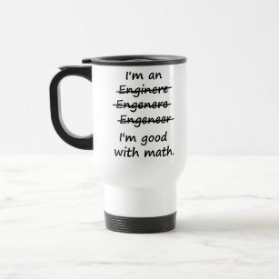Ich bin ein Ingenieur, den ich an Mathe gut bin Reisebecher