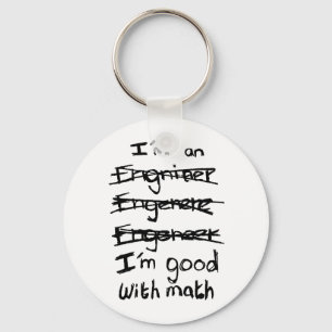 Ich bin ein Ingenieur, ich bin gut mit Schlüsselanhänger