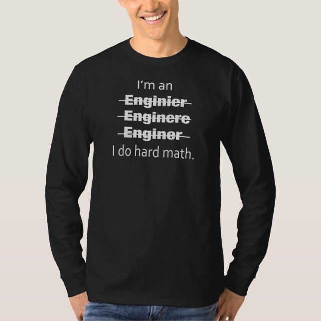 Ich bin ein Ingenieur-langes Hülsen-Shirt T-Shirt (Vorderseite)