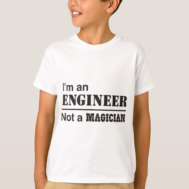 Ich bin ein Ingenieur, nicht ein Magier T-Shirt (Vorderseite)