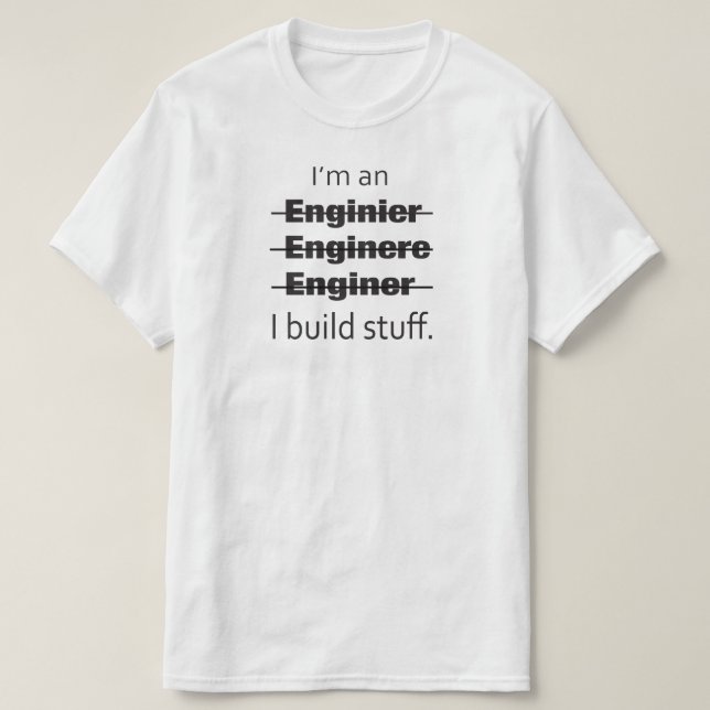 Ich bin ein Ingenieur-T - Shirt (Design vorne)