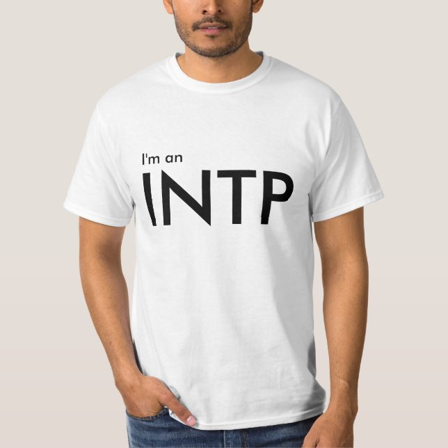 Ich bin ein INTP - Persönlichkeit Typ Weiße Hemde T-Shirt (Vorderseite)