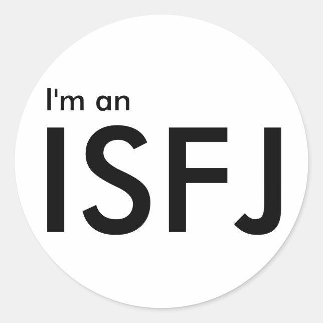 Ich bin ein ISFJ - Persönlichkeitstyp Runder Aufkleber (Vorderseite)