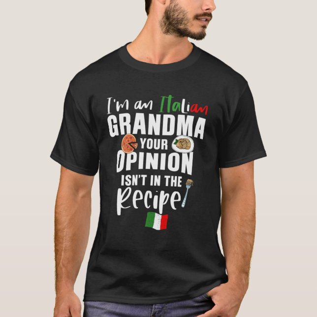 Ich bin ein italienisches Oma, das deine Meinung n T-Shirt (Vorderseite)