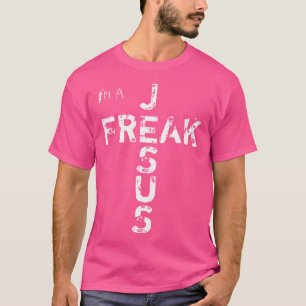 Ich bin ein Jesus Freak - Der Glaube Gottes Kreuz T-Shirt