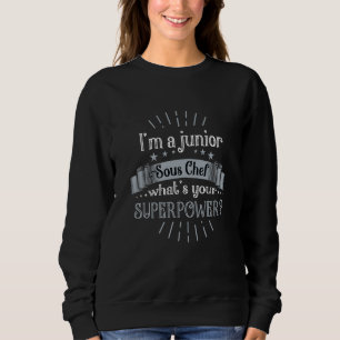 Ich bin ein Junior-Sous-Chef Command Sous-Chef Sweatshirt