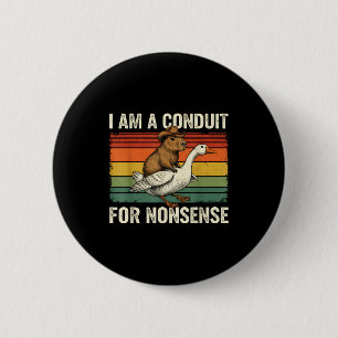 Ich bin ein Kanal für Unsinn Lustige Capybara-Gans Button