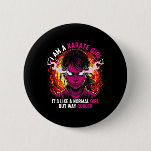 Ich bin ein Karate-Mädchen Zitat für Mädchen Button