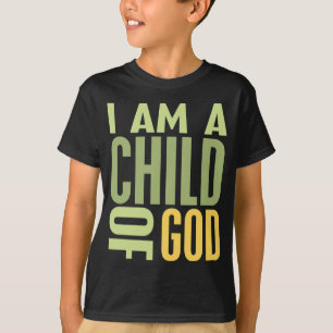 Ich bin ein Kind des Gottes T-Shirt