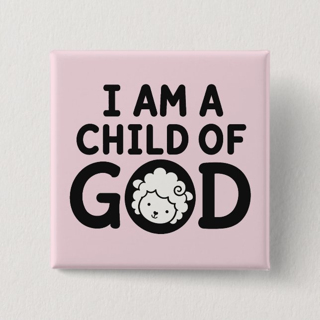 ICH BIN EIN KIND GOTTES | Christliches Babyshower- Button (Vorderseite)