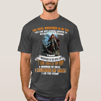 Ich bin ein Kind Gottes, eine Frau des Glaubens, e T-Shirt