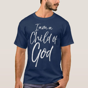 Ich bin ein Kind Gottes Niedlichen Christlichen To T-Shirt