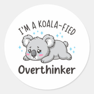 Ich bin ein Koala-isierter Überdenker - Süßer trau Runder Aufkleber