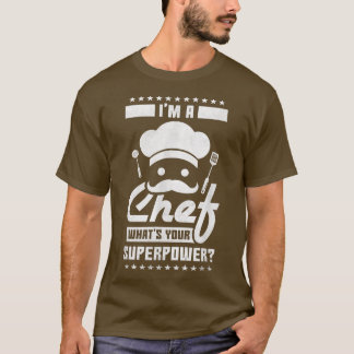 Ich bin ein Koch, der deine Superkraft, dein Koche T-Shirt