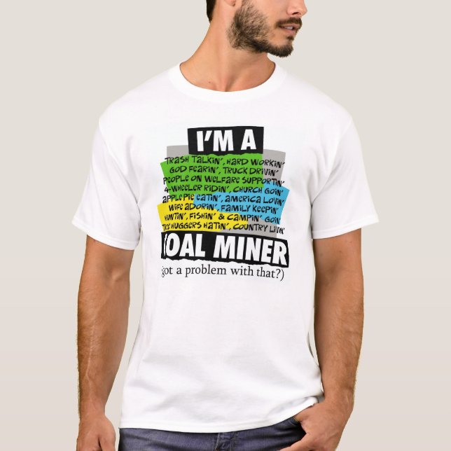Ich bin EIN KOHLEN-BERGMANN T-Shirt (Vorderseite)