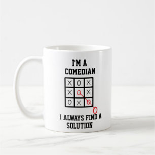 Ich bin ein Komiker, ich finde immer eine Lösung T Kaffeetasse