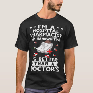 Ich bin ein Krankenhauspharmaka Handschrift ist be T-Shirt