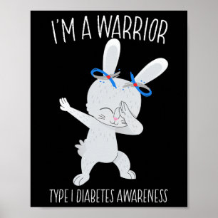 Ich bin ein Krieger Typ 1 Diabetes Bewusstsein T1d Poster