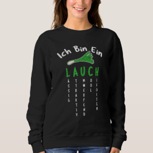 Ich bin Ein Lauch für Gym Gym Sweatshirt