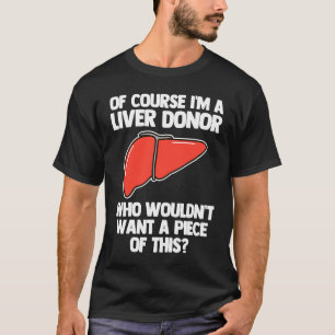Ich bin ein Leberdonor-Transplantat-Überlebender E T-Shirt