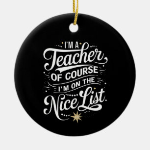 Ich bin ein Lehrer, ich stehe auf der guten Liste  Keramik Ornament