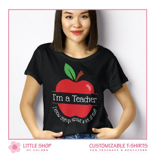 Ich bin ein Lehrer, ich weiß Dinge Apple Illustrat T-Shirt