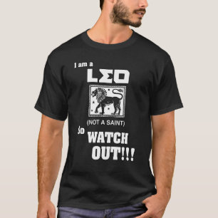 Ich bin ein Leo, kein Heiliger (Achtung!) T-Shirt