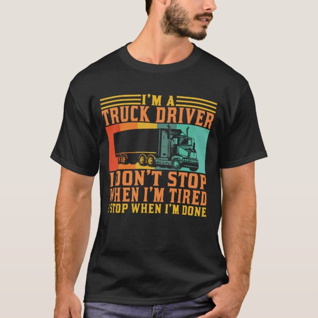 Ich bin ein Lkw-Fahrer, den ich nicht anhalten kan T-Shirt (Vorderseite)