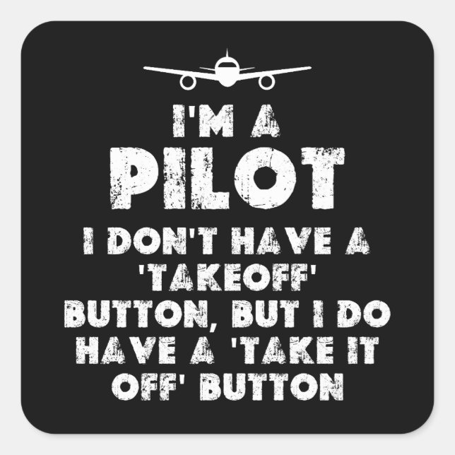 Ich bin ein lustiger Pilot Quadratischer Aufkleber (Vorderseite)