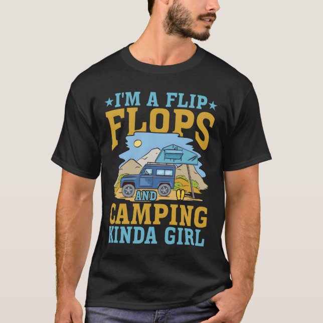 Ich bin ein Mädchen, das Flip Flops und Camping ma T-Shirt (Vorderseite)