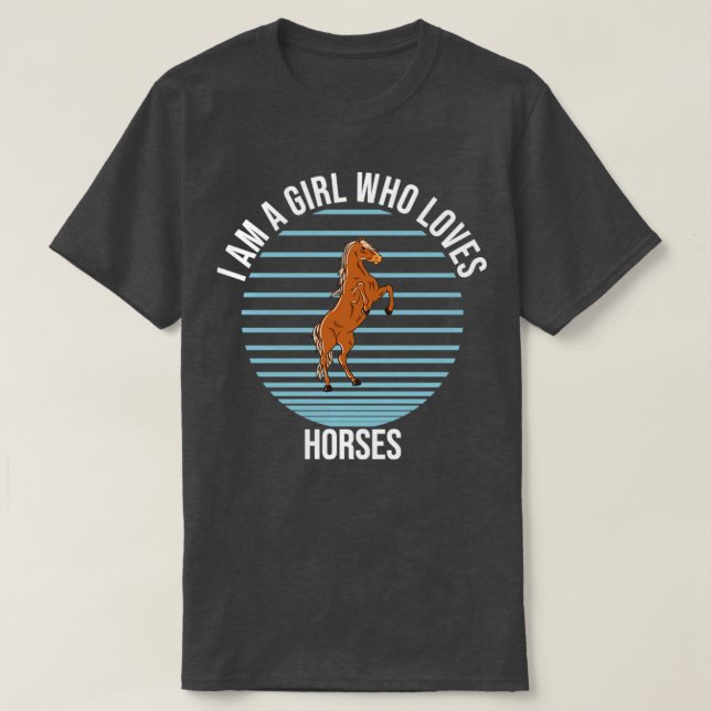 Ich bin ein Mädchen, das Pferde Lieben T-Shirt (Design vorne)