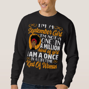 Ich bin ein Mädchen im September, ich bin kein Jun Sweatshirt