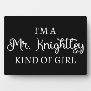 Ich bin ein Mädchen wie Mr. Knightley es mag Fotoplatte