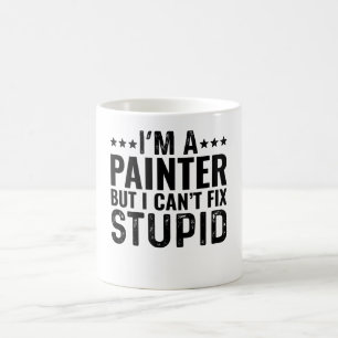 ICH BIN ein Maler, aber ich kann Dummheit nicht re Kaffeetasse