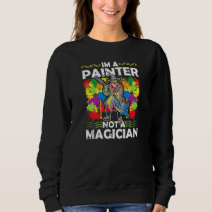 Ich bin ein Maler, kein Zauberer Männer Sweatshirt