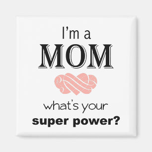 Ich bin ein Mama-Super-Power-Magnet Magnet