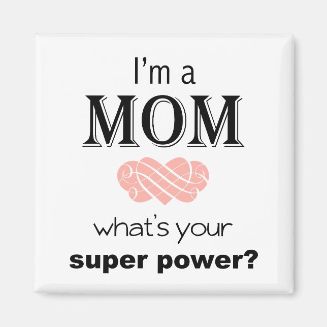 Ich bin ein Mama-Super-Power-Magnet Magnet (Vorne)