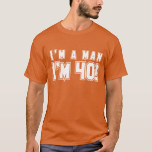 Ich bin ein Mann, den ich Shirt 40 bin