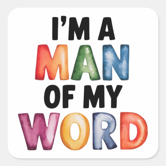 Ich bin ein Mann meiner Welt Quadratischer Aufkleber (Vorderseite)